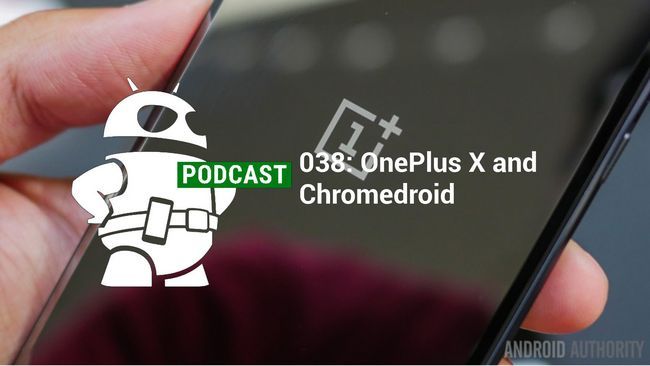 Fotografía - OnePlus X y Chromedroid: Podcast 038